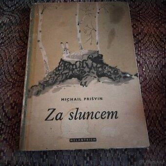 Za sluncem Michail Prišvin