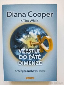 Diana Cooper - Vzestup do páté dimenze
