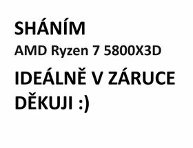 SHÁNÍM AMD Ryzen 7 5800X3D PLATÍ DO SMAZÁNÍ