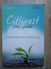 Citlivost jako výhoda - Jak proměnit svou citlivost....