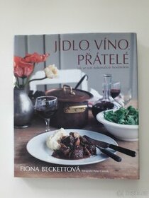 Jídlo, víno, přátelé - Jak se stát dokonalým hostitelem