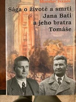 Ivanov - Sáaga o živoě a smrti J. Bati a jeho bratra Tomáše