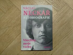 Kniha Všechny moje války: Václav Neckář autobiografie