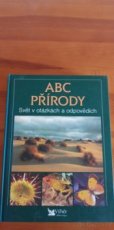 Encyklopedie ABC  přírody - svět v otázkách a odpovědích