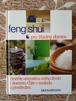 Simon Brown: Feng Shui pro šťastný domov - NOVÁ