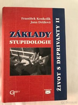 Základy stupidologie - Život s deprivanty. II.