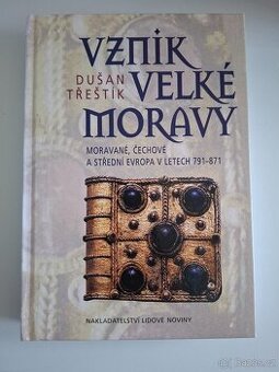 Vznik Velké Moravy - Dušan Třeštík - 1