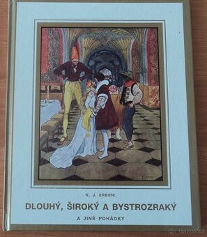 K.J. Erben – Dlouhý, Široký a Bystrozraký a jiné pohádky