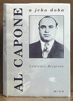 Laurence Bergreen - AL CAPONE A JEHO DOBA