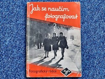 Jak se naučím fotografovat - fotografický rádce Agfa