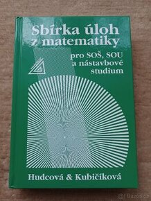 Sbírka úloh z matematiky pro SOŠ, SOU a nástavbové srudium