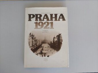 Praha 1921 Vzpomínky, fakta, dokumenty - SLEVA