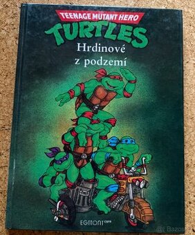 Dětská kniha: Turtles hrdinové z podzemí