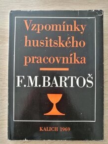 F. M. Bartoš: Vzpomínky husitského pracovníka 1969