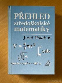 Zánovní kniha Přehled středoškolské matematiky | Josef Polák