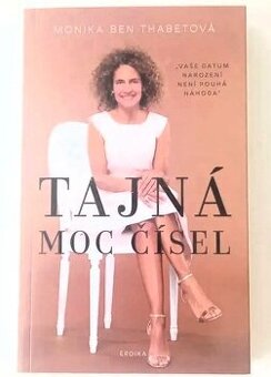 Tajná moc čísel - Monika Ben Thabetová