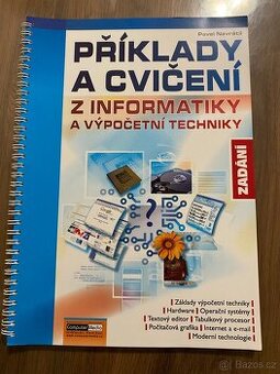 PŘÍKLADY A CVIČENÍ Z INFORMATIKY A VÝPOČETNÍ TECHNIKY