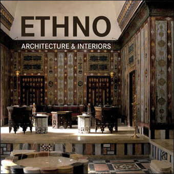 kniha designu - ETHNO ARCHITECTURE and INTERIORS