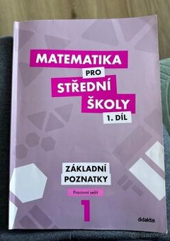Matematika pro střední školy 1. díl - pracovní sešit