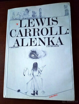 L. Carroll: Alenka v kraji divů… a Za zrcadlem.