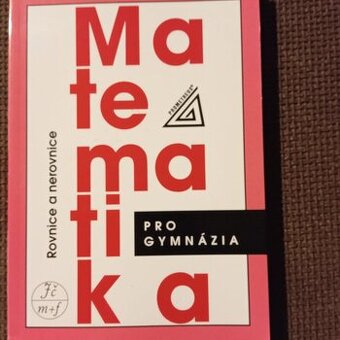 MATEMATIKA ROVNICE A NEROVNICE