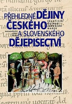 František Kutnar - Přehledné dějiny českého a slovenského...