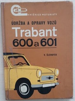 Trabant 600/601 – opravy a údržba (Šlehofer, 1984