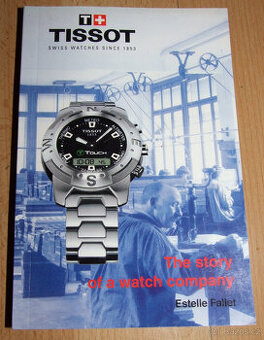 kniha: TISSOT The story of a watch company (v AJ)