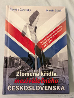 Zlomená křídla meziválečného Československa