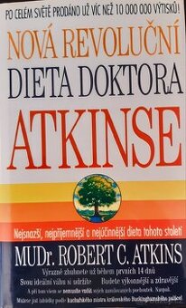 MUDr. Robert Atkins - NOVÁ REVOLUČNÍ DIETA DOKTORA ATKINSE