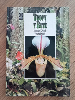 Křístek J., Dušek J. - Tropy v Bytě