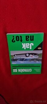 Citroen BX. Udržba a opravy.