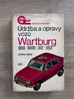 Wartburg - kniha Údržba a opravy vozů Wartburg
