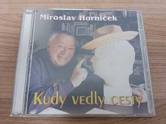 MIROSLAV HORNÍČEK - Kudy vedly cesty