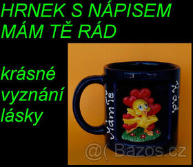 Oroginální ručně malovaný hrnek MÁM TĚ RÁD