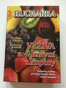 Kuchařka - Výživa a 4 krevní skupiny