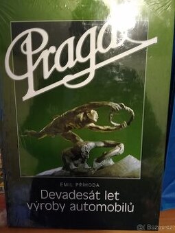 NOVÁ Praga: Devadesát let výroby automobilů (Příhoda Emil)