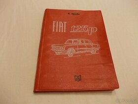 Fiat 125 P - popis – provoz a údržba manuál veterán 125P SK