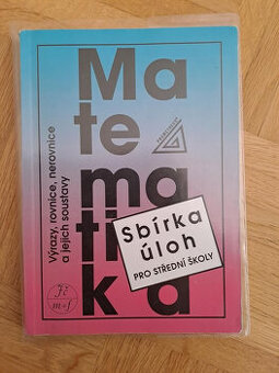 Matematika - Sbírka úloh pro střední školy