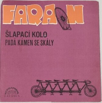 Faraon – Šlapací kolo / Padá kámen se skály (SP)