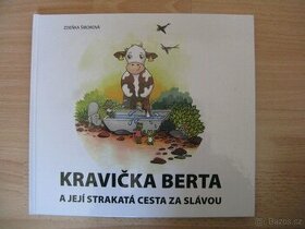Šiborová Z.: Kravička Berta a její strakatá cesta za slávou