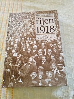 Říjen 1918 Vznik Československa - Antonín Klimek