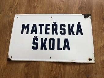 Prodám starou smaltovanou ceduli MATEŘSKÁ ŠKOLA