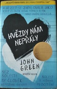 Hvězdy nám nepřály - John Green - 1