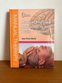 Manual Therapy Approach to the Brain - Volume 1 - Barral