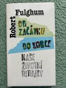 Od začátku do konce Robert Fulghum