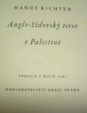 Hanuš Richter Anglo-židovský teror v Palestině 1+2díl