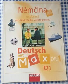 Deutsch mit Max díl 1 - Němčina pro ZŠ a víceletá gymnázia