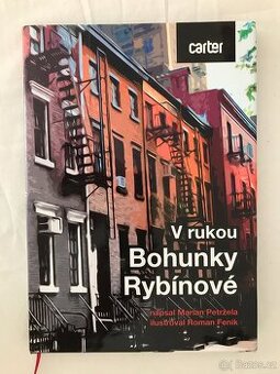 V rukou Bohunky Rybínové.