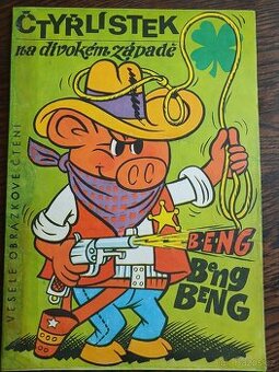 Čtyřlístek c.4 Na divokém západě  r.1969 PODEPSANÝ P.NĚMEČKE